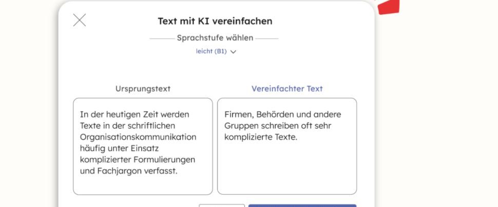 Beispiel von capito.ai: auf der linken Seite steht der Ursprungstext "In der heutigen Zeit werden Texte in der schriftlichen Organisationskommunikation häufig unter Einsatz komplizierter Formulierungen und Fachjargon verfasst. Auf der rechten Seite steht der vereinfachte Text in der Sprachstufe B1: "Firmen, Behörden und andere Gruppen schreiben oft sehr komplizierte Texte."